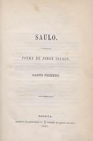Es publicada  su primera parte del Canto del extenso poema titulado Saulo