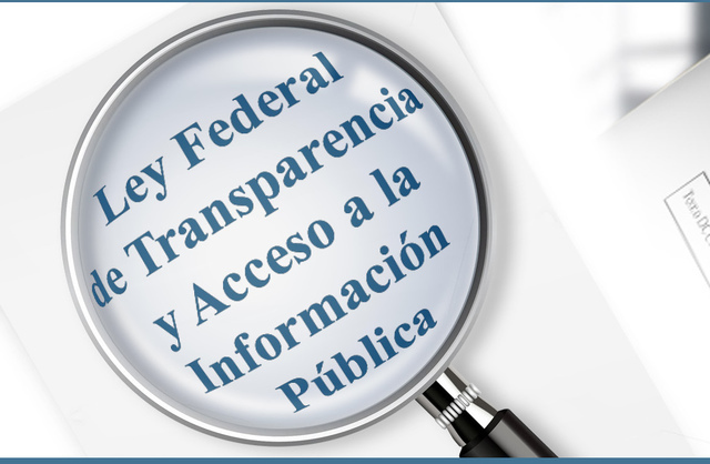 Ley Federal de Transparencia y Acceso a la Información Pública