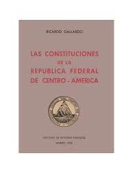CONSTITUCION DE LA REPUBLICA FEDERAL DE CENTROAMERICA 1921