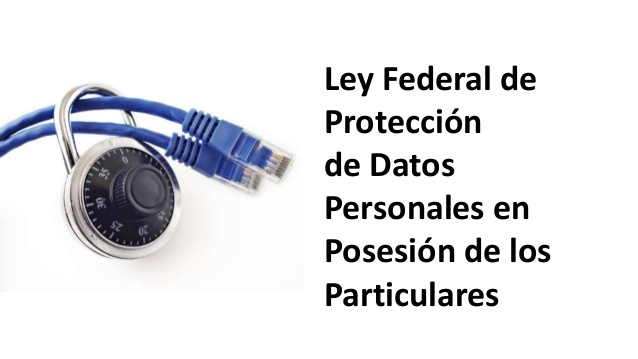 Ley Federal de Protección de Datos Personales