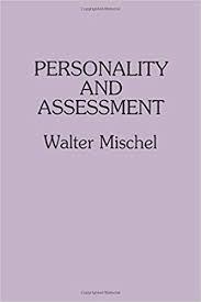 Personality and Assessment :  publicacion por MISCHEL