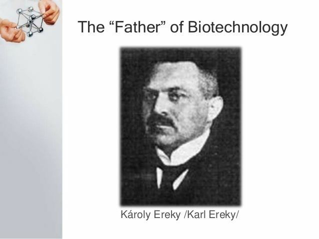 El ingeniero húngaro Károly Ereky publica en Berlín su obra clásica, "Biotechnologie", donde acuña el término Biotecnología según su visión de una nueva era tecnológica basada en la bioquímica. Fue considerado “padre fundador de la biotecnología”.