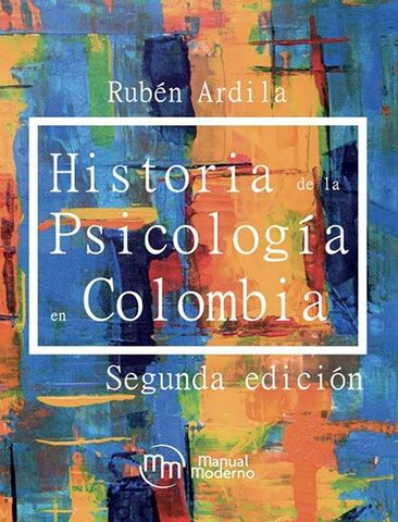 Historia de la psicología en Colombia (2019) de Rubén Ardila