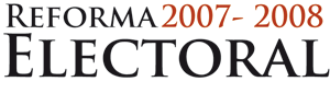 Reforma electoral 2007.