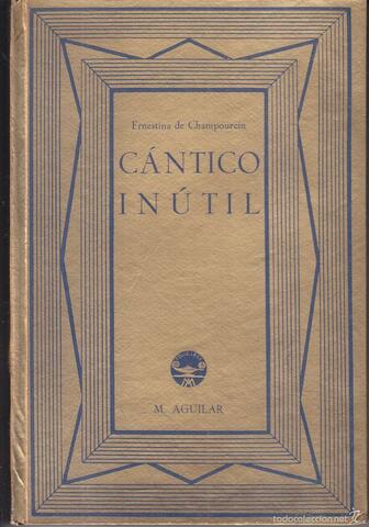 "Cántico inútil" - Ernestina Champourcín