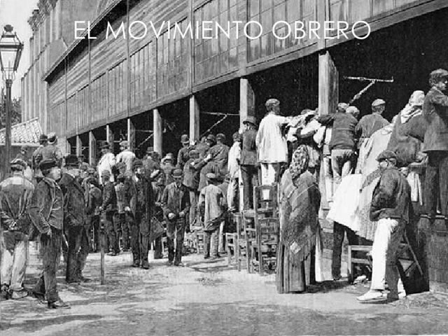 El movimiento obrero.