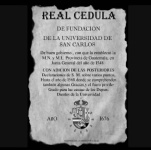 Promulgación de la "Real Cédula de Fundación de la Universidad de San Carlos de Guatemala"