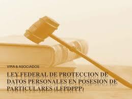 Integrantes del Congreso de la Unión aprobaron la Ley Federal de Protección de Datos Personales en Posesión de los Particulares.