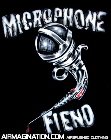 Microphone Fiend!
