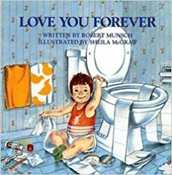 I Love You Forever by Robert Munsch