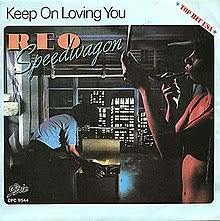 Keep On Loving You by REO Speedwagon