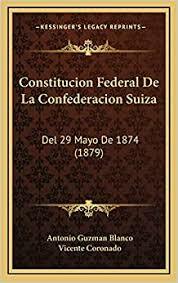 LA CONSTITUCION DE SUIZA 1874