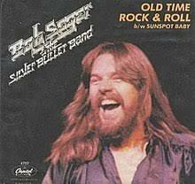 Old Time Rock n' Roll - Bob Seger