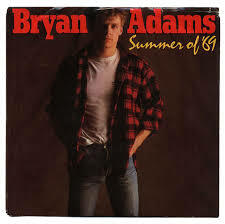 Summer Of 69' - Bryan Adams