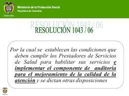 Resolución 1043 y Decreto 1011 de 2006
