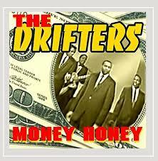 The Drifters "Money Honey"