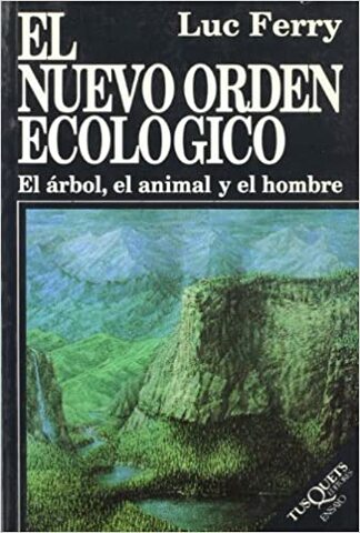 Ecologismo: "El Nuevo Orden Ecológico" (Antítesis del Contrato Natural)