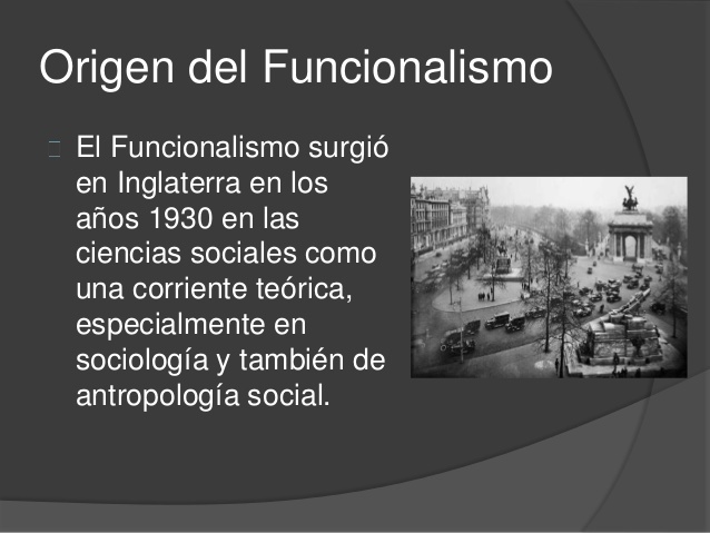 El Funcionalismo.