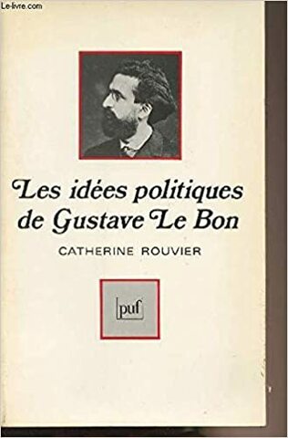 Gustave le Bon -Psychologie politique et la défense sociale