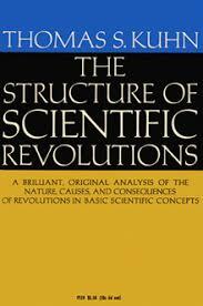 "The Structure of Scientific Revolutions"
