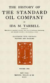 Ida Tarbell-“The History of Standard Oil”