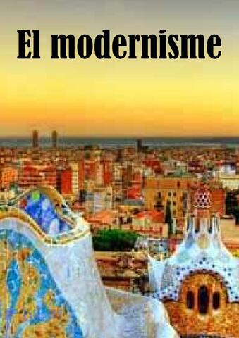 QUAN VA COMENÇAR EL MODERNISME