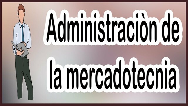 Administración de la mercadotecnia