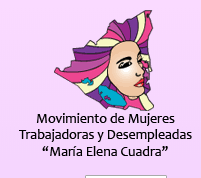 Movimiento de Mujeres Trabajadoras y Desempleadas “María Elena Cuadra”