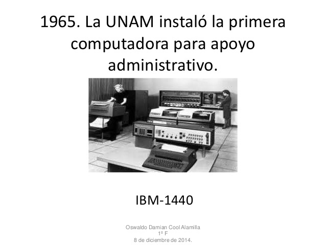 Primer computadora de apoyo administrativo en UNAM