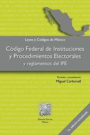 Código Federal De Instituciones Y Procedimientos Electorales
