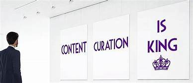 “Curation is King”
