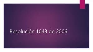 Resolución 1043 del 2006