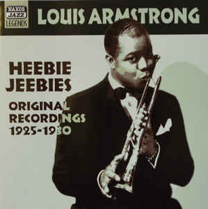 Louis Armstrong records "Heebie-jeebies"
