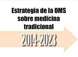 2014 - MODIFICACION ESTRATEGIA DE LA OMS SOBRE LA MEDICINA TRADICIONAL
