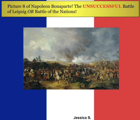 The Battle of Leipzig: Napoleonic Wars (Declension of Napoleon)!
