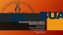 Timeline: Los Procesos Electorales en México: Seguimiento Histórico