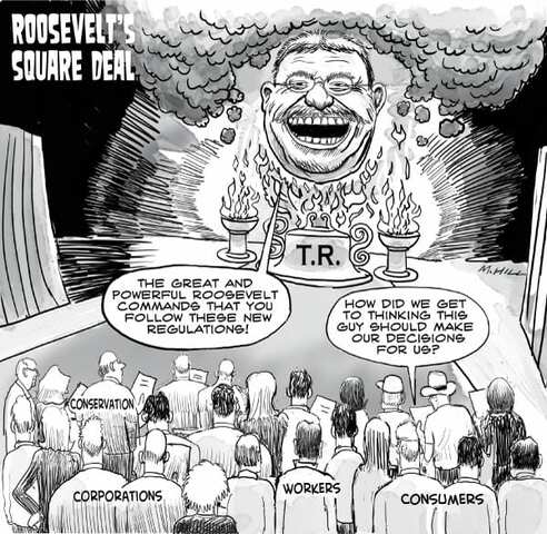 Teddy Roosevelt- Square Deal
