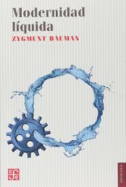 Zygmunt Bauman (Modernitate likidoa)