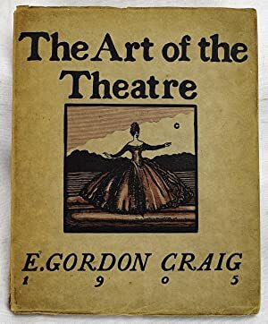 E. Gordon Craig's "Art of the Theatre"