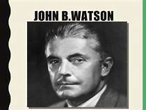 JOHN BROADUS WATSON