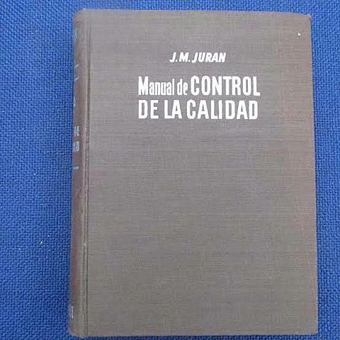 Joseph Juran - Publicó el Manual de la calidad