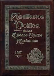 La Constitución Política de los Estados Unidos Mexicanos.