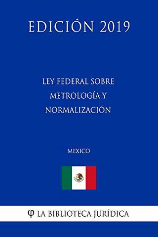 Se publica la Ley Federal de Metrología y Normalización