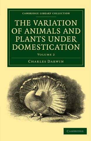 The Variation of Animals and Plants Under Domestication