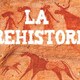 La prehistoria