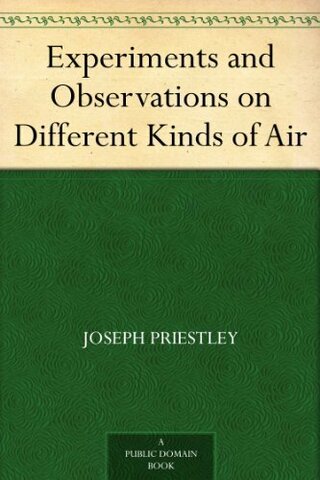 Experiments and Observations of Different Kinds of Air