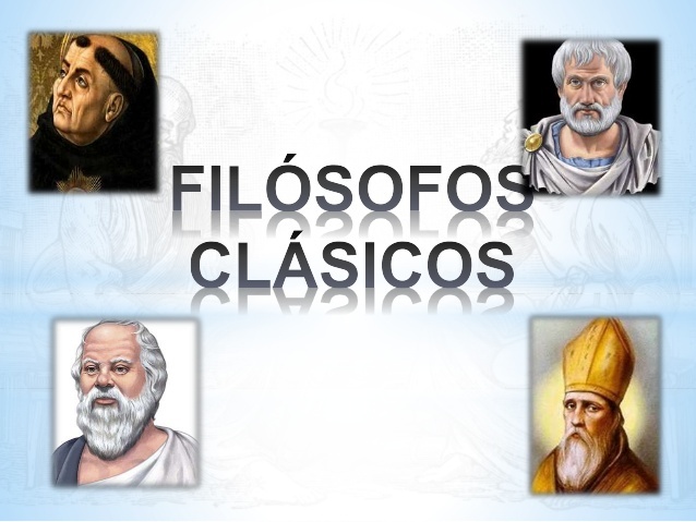 FILÓSOFOS DEL PENSAMIENTO CLÁSICO