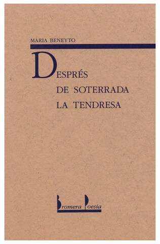 Després de soterrada la tendresa