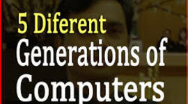 Timeline: The 5 Computer Generations.
