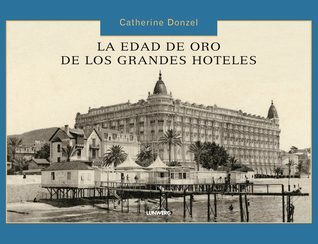 Inicia la edad dorada de los hoteles